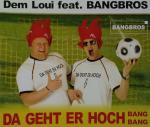 Cover: Dem Loui feat. Bangbros - Da geht er hoch