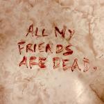 Cover: The - All My Friends Are Dead