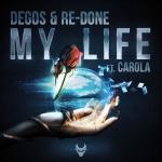 Cover: Degos & Re-Done ft. Carola - My Life