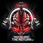 Cover: Wasted Mind - The Return