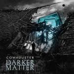 Cover: Comaduster - Darker Matter