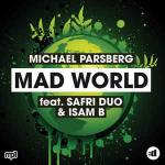 Cover: Michael Parsberg feat. Safri Duo &amp; Isam B - Mad World (Raaban Remix)