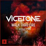 Cover: Vicetone - Walk Thru Fire