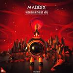 Cover: Maddix - With Or Without You