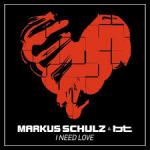 Cover: Markus Schulz & BT - I Need Love