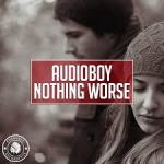 Cover: Audioboy - Nothing Worse