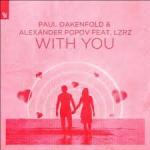Cover: Paul Oakenfold & Alexander Popov feat. LZRZ - With You