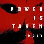 Cover: Moby ft. D.H. Peligro - Power Is Taken