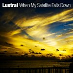 Cover: Lustral - When My Satellite Falls Down (Terry Bones Mix)