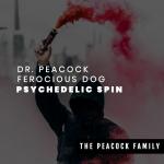 Cover: Dr. Peacock &amp; Ferocious Dog - Psychedelic Spin