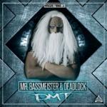 Cover: Mr. Bassmeister & Deadlock - DMT