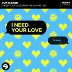 Cover: Dux n Bass feat. Nikisha Reyes - I Need Your Love