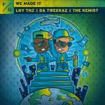 Cover: LNY TNZ & Da Tweekaz & The Kemist - We Made It