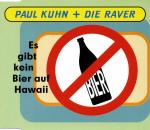 Cover: Paul Kuhn + Die Raver - Es Gibt Kein Bier Auf Hawaii