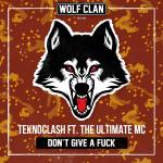 Cover: Teknoclash ft. The Ultimate MC - Don't Give a Fuck