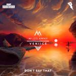 Cover: Miles Away &amp; VENIICE feat. Olaf Blackwood - Don't Say That