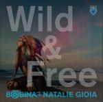 Cover: Bobina & Natalie Gioia - Wild & Free