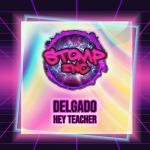 Cover: Delgado - Hey Teacher