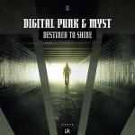 Cover: Digital Punk &amp; MYST - Destined To Shine