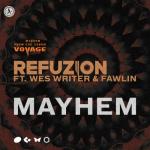 Cover: Refuzion ft. Wes Writer &amp; fawlin - Mayhem