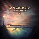 Cover: Zyrus 7 - I'm Not Afraid