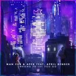 Cover: Man Cub &amp; APEK feat. April Bender - Wrong To Let You Go