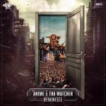 Cover: AniMe &amp; Tha Watcher - Reminisce