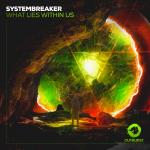Cover: Systembreaker - What Lies Within Us