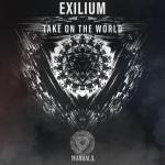 Cover: Exilium - Take On The World