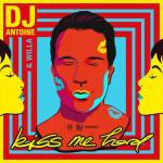 Cover: DJ Antoine - Kiss Me Hard