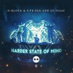 Cover: D-Block &amp; S-te-Fan and DJ Isaac - Harder State Of Mind