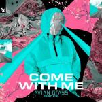 Cover: Avian Grays - Come With Me