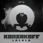 Cover: Korsakoff - LALALA