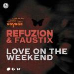 Cover: Refuzion &amp; Faustix - Love On The Weekend