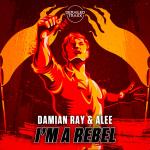 Cover: Damian Ray & Alee - I'm A Rebel
