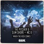 Cover: The Pitcher &amp;amp;amp; Slim Shore - When The Kick Comes
