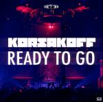 Cover: Korsakoff - Ready To Go