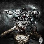 Cover: The Sacrificed - Maniac