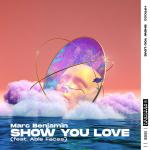 Cover: Marc Benjamin feat. Able Faces - Show You Love