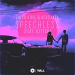 Cover: Chico Rose &amp; Afrojack feat. Azteck - Speechless