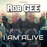 Cover: Rob Gee - I Am Alive