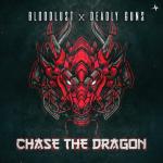 Cover: Bloodlust & Deadly Guns - Chase The Dragon