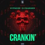 Cover: Hypnose & D-Charged - Crankin'