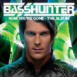 Cover: Basshunter - Now You're Gone