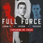 Cover: Luminite & Thyron & Physika feat. MC Focus - Full Force