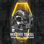 Cover: Thyron &amp; Rooler - Hesitate To Kill