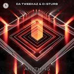 Cover: Da Tweekaz &amp; D-Sturb - Anything