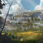 Cover: Last Heroes feat. Trove - Passing Through