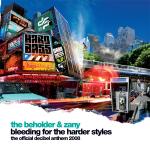Cover: The Beholder &amp; Zany - Bleeding For The Harder Styles (The Official Decibel Anthem 2008)