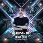 Cover: Lem-X - In Da Club